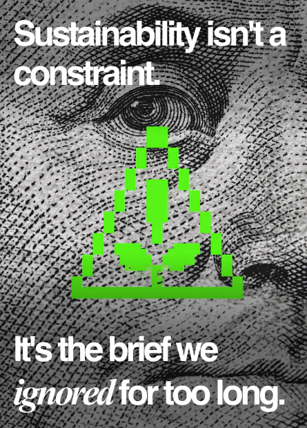 Sustainability isn't a constraint. It's the brief we ignored for too long.